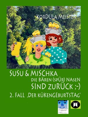 cover image of DIE BÄREN(SPÜR)NASEN Susu & Mischka, sind zurück